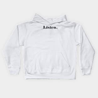 Listen. Kids Hoodie